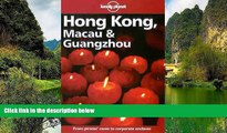 READ NOW  Lonely Planet Hong Kong, Macau   Guangzhou (Hong Kong Macau and Guangzhou, 9th ed)  READ