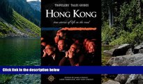READ NOW  Travelers  Tales Hong Kong  READ PDF Online Ebooks