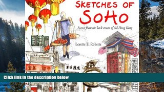 READ NOW  Sketches of Soho: Scenes from the Back Streets of Old Hong Kong  Premium Ebooks Full PDF