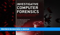 Read books  Investigative Computer Forensics: The Practical Guide for Lawyers, Accountants,