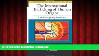 liberty books  The International Trafficking of Human Organs: A Multidisciplinary Perspective