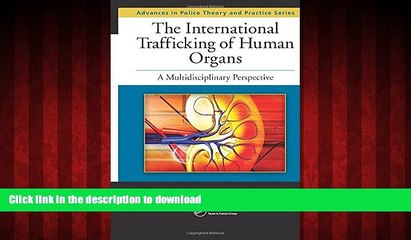 liberty books  The International Trafficking of Human Organs: A Multidisciplinary Perspective