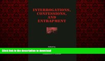 Best book  Interrogations, Confessions, and Entrapment (Perspectives in Law   Psychology) online