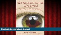 Best books  WITNESSES TO THE UNSOLVED: Prominent Psychic Detectives and Mediums Explore Our Most