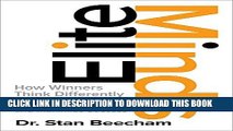 [PDF] FREE Elite Minds: How Winners Think Differently to Create a Competitive Edge and Maximize