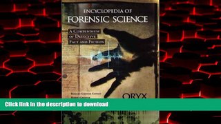 Best books  Encyclopedia of Forensic Science: A Compendium of Detective Fact and Fiction online