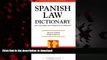 Best books  Spanish Law Dictionary: Diccionario de Terminos Juridicos /Spanish, English: English,