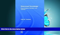 READ book  Disavowed Knowledge: Psychoanalysis, Education, and Teaching (Studies in Curriculum