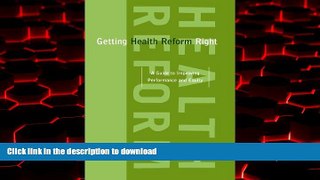 Read books  Getting Health Reform Right: A Guide to Improving Performance and Equity online