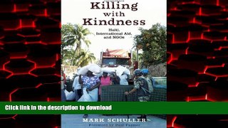 Best books  Killing with Kindness: Haiti, International Aid, and NGOs online