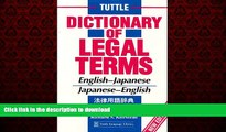 Best book  Tuttle Dictionary of Legal Terms English Japanese and Japanese English (Revised)