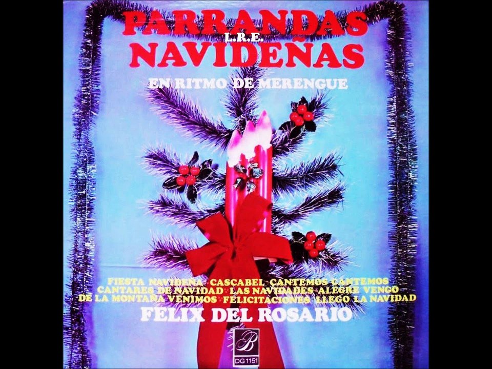 FELIX DEL ROSARIO - CANTARES DE NAVIDAD (1968) L.R.E. - Vídeo Dailymotion