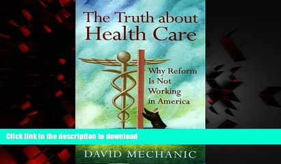Buy book  The Truth About Health Care: Why Reform is Not Working in America (Critical Issues in