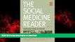 liberty books  The Social Medicine Reader, Second Edition: Vol. 3: Health Policy, Markets, and