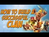 How To Build/Run A Successful Clan in Clash of Clans | TOP 10 Tips | Clash of Clans