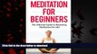 Best book  Meditation for Beginners: The Ultimate Guide to Mastering Meditation for Life in 30