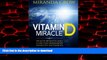 Read book  Vitamin D Miracle: Health Benefits and Cure for Depression, Infertility and Diabetes,