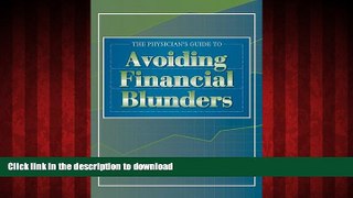 Read book  The Physician s Guide to Avoiding Financial Blunders online for ipad