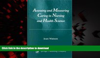 Read books  Assessing and Measuring Caring in Nursing and Health Science online for ipad