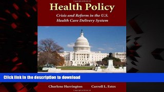 Buy books  Health Policy: Crisis And Reform In The U.S. Health Care Delivery System online to buy