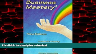 Best book  Business Mastery : A Guide for Creating a Fulfilling, Thriving Business and Keeping It