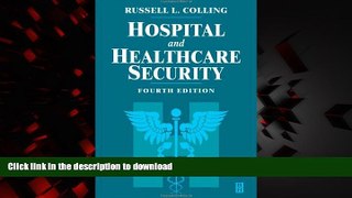 Best book  Hospital and Healthcare Security, Fourth Edition