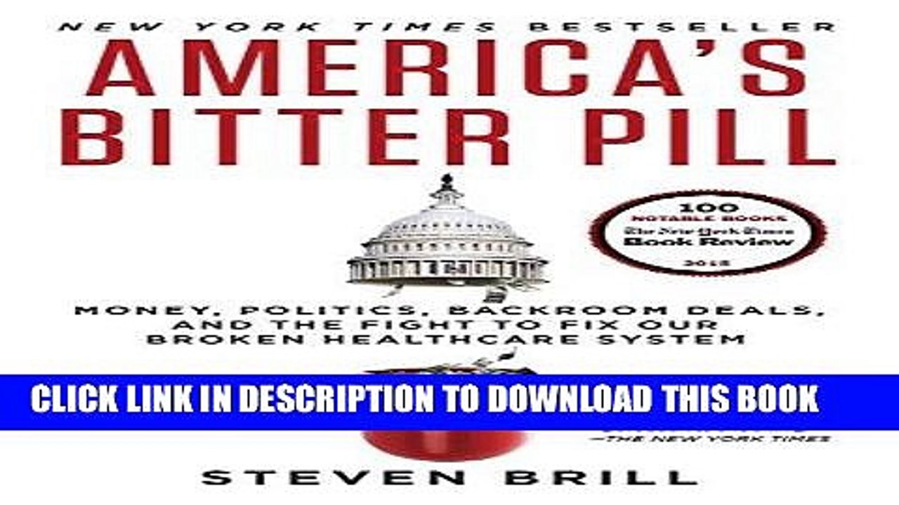 [PDF] FREE America s Bitter Pill: Money, Politics, Backroom Deals, and the Fight to Fix Our Broken