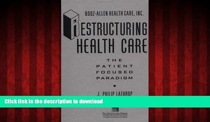 liberty books  Restructuring Health Care: The Patient-Focused Paradigm online for ipad