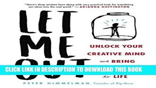 [PDF] Let Me Out: Unlock Your Creative Mind and Bring Your Ideas to Life Full Online