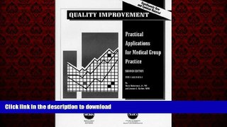 Best book  Quality Improvement: Practical Applications for Medical Group Practice, 2nd Edition