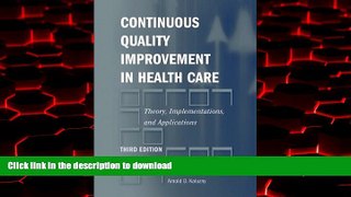 liberty books  Continuous Quality Improvement In Health Care: Theory, Implementations, And