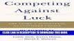 [PDF] Competing Against Luck: The Story of Innovation and Customer Choice Full Online