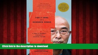 Read books  For a Song and a Hundred Songs: A Poet s Journey through a Chinese Prison