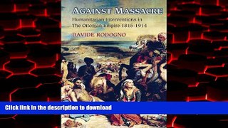 liberty book  Against Massacre: Humanitarian Interventions in the Ottoman Empire, 1815-1914 (Human