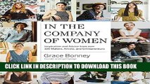 [PDF] In the Company of Women: Inspiration and Advice from over 100 Makers, Artists, and