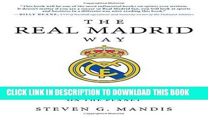 [PDF] The Real Madrid Way: How Values Created the Most Successful Sports Team on the Planet Full