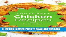 [PDF] Chicken: Top 50 Best Chicken Recipes - The Quick, Easy,   Delicious Everyday Cookbook! Full