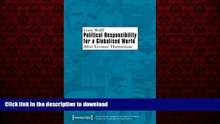 liberty books  Political Responsibility for a Globalised World: After Levinas  Humanism (Being