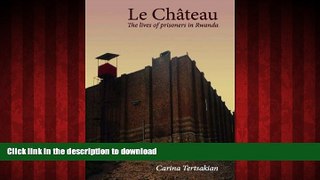 Buy books  Le Chateau: The Lives of Prisoners in Rwanda