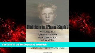 Best books  Hidden in Plain Sight: The Tragedy of Children s Rights from Ben Franklin to Lionel