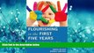 READ book  Flourishing in the First Five Years: Connecting Implications from Mind, Brain, and