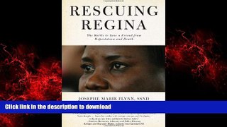 liberty books  Rescuing Regina: The Battle to Save a Friend from Deportation and Death online