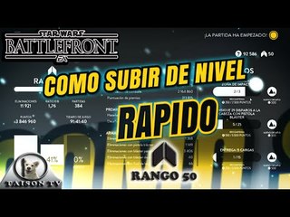 Como subir de nivel rapido y ganar mucha XP en Star Wars Battlefront