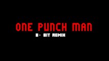 One Punch Man Opening Theme 8-Bit Remix