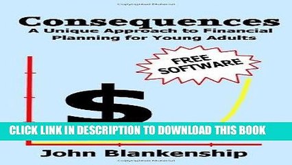 [DOWNLOAD] PDF Consequences: A Unique Approach To Financial Planning For Young Adults Collection
