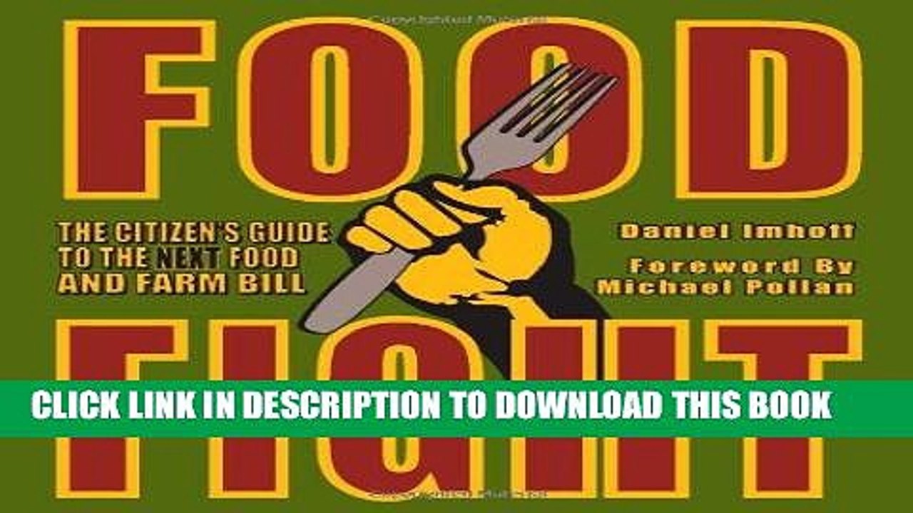 [DOWNLOAD] PDF Food Fight: The Citizen s Guide to the Next Food and Farm Bill New BEST SELLER