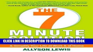 [DOWNLOAD] PDF The 7 Minute Solution: Time Strategies to Prioritize, Organize   Simplify Your Life