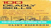 [PDF] 100 Deadly Skills: The SEAL Operative s Guide to Eluding Pursuers, Evading Capture, and
