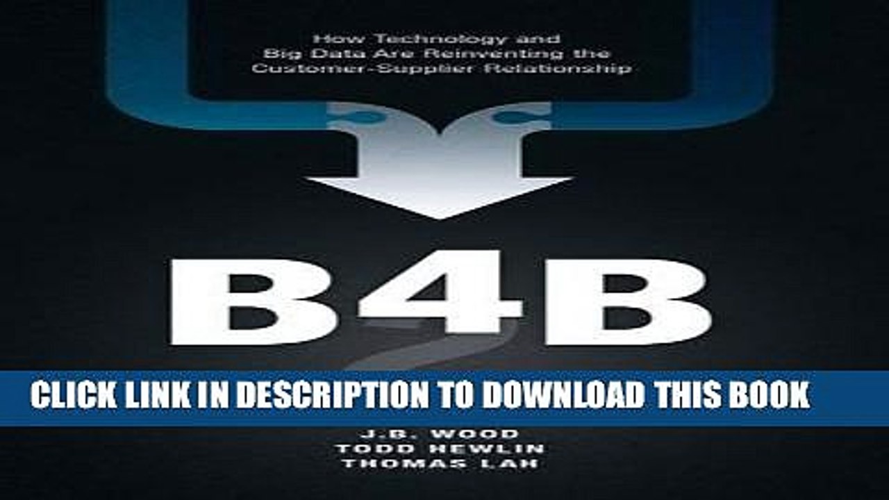 [BOOK] PDF B4B: How Technology and Big Data Are Reinventing the Customer-Supplier Relationship