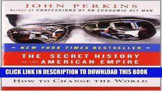 [BOOK] PDF The Secret History of the American Empire: The Truth About Economic Hit Men, Jackals,